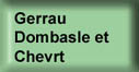 Gerrau Dombasle et Chevrt